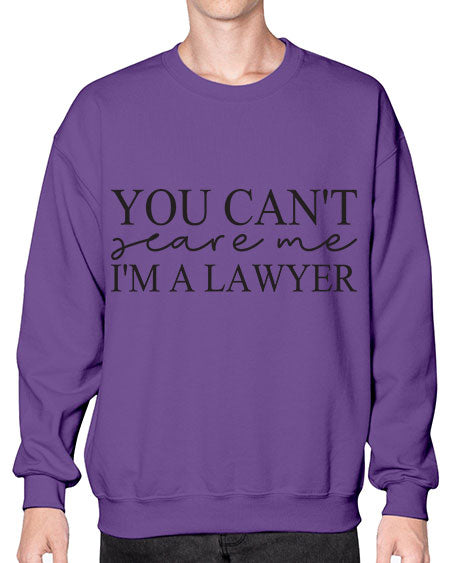 you cant scare me im a lawyer 1678# - lawyer- Sweatshirt - Crew