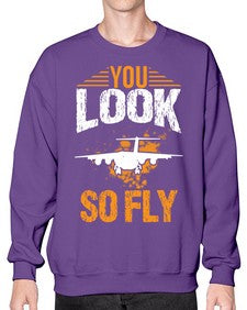 you look so fly  53# - airplane- Sweatshirt - Crew