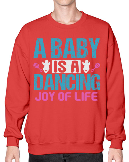A baby is a dancing joy of life Style 3# - baby- Sweatshirt - Crew