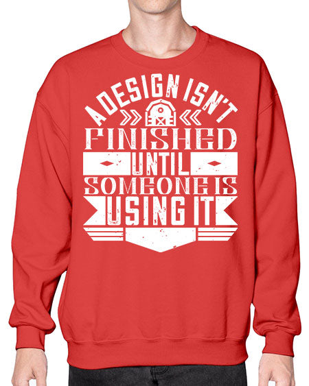 A design isnt finished until someone is using it Style 8# - architect- Sweatshirt - Crew