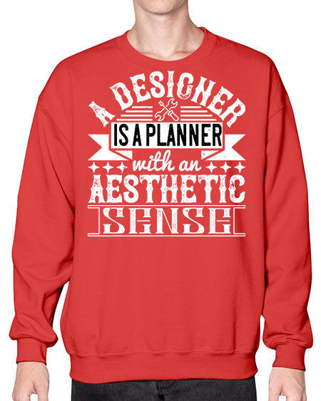 A designer is a planner with an aesthetic sense Style 9# - architect- Sweatshirt - Crew