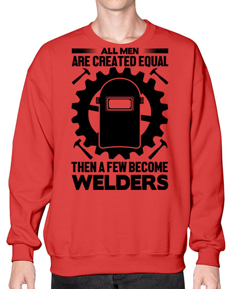 All men are Style 570# - welder- Sweatshirt - Crew