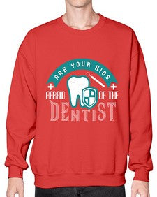 Are your kids afraid of the Dentist Style 53# - dentist- Sweatshirt - Crew