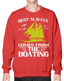 Best always comes from the Boating 48# - boats- Sweatshirt - Crew