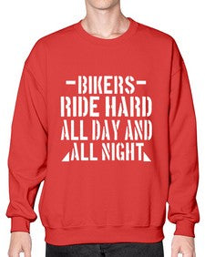 Bikers ride hard all day and all night 9# - motorcycle- Sweatshirt - Crew