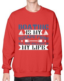 Boating is my escape from all the bullshit in my life 3# - boats- Sweatshirt - Crew