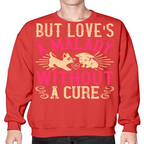 But loves a malady without a cure Style 6# - dogs- Sweatshirt - Crew