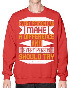 Every person can make a difference and every person should try Style 3# - volunteer- Sweatshirt - Crew