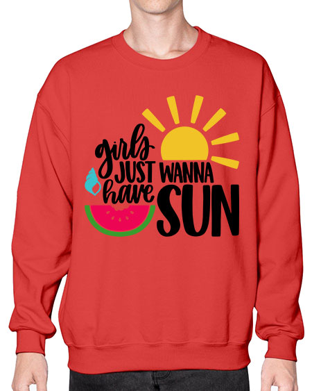 Girls Just Wanna Have Sun Style 44# - summer- Sweatshirt - Crew