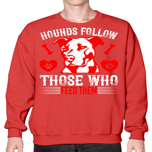 Hounds follow those who feed them Style 196# - dogs- Sweatshirt - Crew