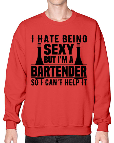 I hate being Style 197# - bartender- Sweatshirt - Crew