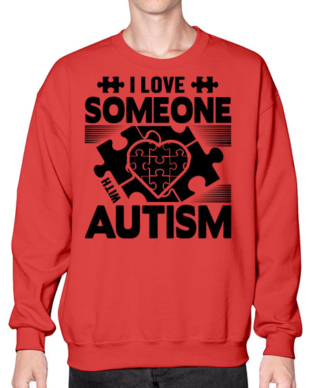 I love someone Style 47# - autism- Sweatshirt - Crew