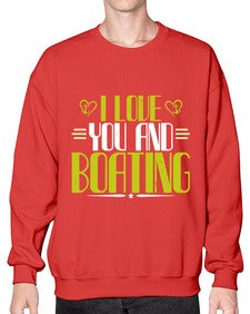 I love you and Boating 19# - boats- Sweatshirt - Crew