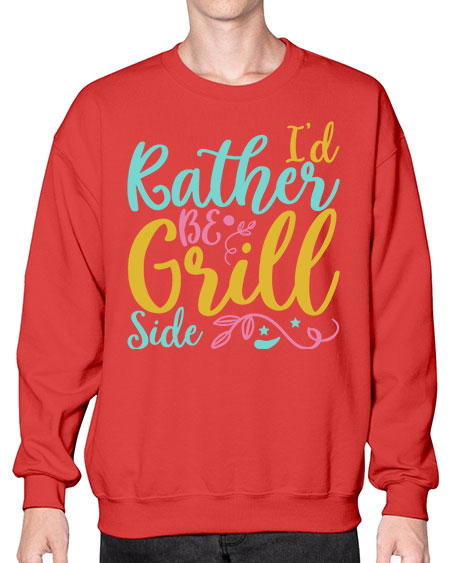 ID RATHER BE GRILL SIDE Style 62# - summer- Sweatshirt - Crew