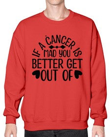 If a Cancer is Mad 251# - cancer- Sweatshirt - Crew
