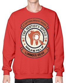 If suffering brought wisdom Style 217# - dentist- Sweatshirt - Crew