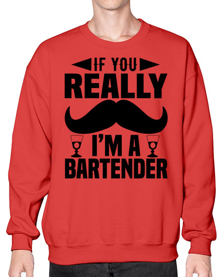 If you really Style 222# - bartender- Sweatshirt - Crew