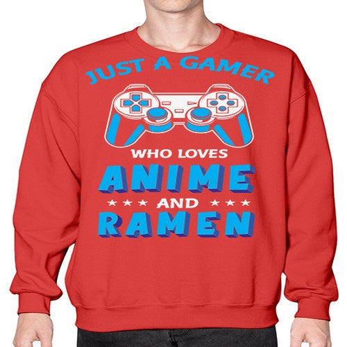 Just A Gamer Who Loves Anime and Ramen 262# - anime- Sweatshirt - Crew