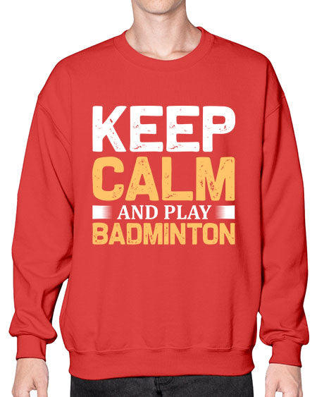 Keep calm 958# - badminton- Sweatshirt - Crew