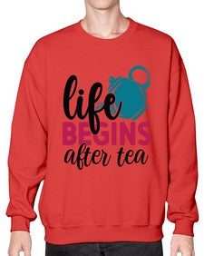 Life Begins After Tea 1298# - tea- Sweatshirt - Crew