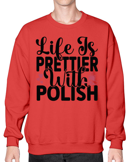 Life Is Prettier With Polish 1052# - nail tech- Sweatshirt - Crew