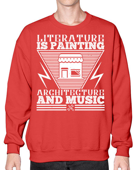 Literature is painting architecture and music Style 275# - architect- Sweatshirt - Crew
