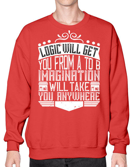 Logic will get you from A to B Imagination will take you anywhere Style 278# - architect- Sweatshirt - Crew