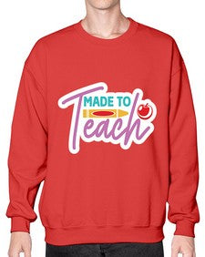 Made To Teach 1082# - teacher- Sweatshirt - Crew