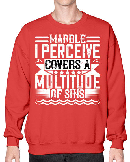Marble I perceive covers a multitude of sins Style 282# - architect- Sweatshirt - Crew