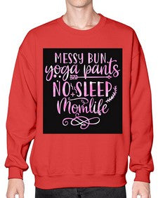 Messy bun yoga pants no sleep momlife  424# - yoga- Sweatshirt - Crew