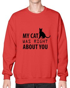 My Cat Was Right Style 72# - cats- Sweatshirt - Crew