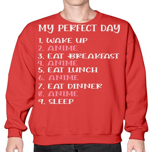 My Perfect Day Funny Kawaii Anime 269# - anime- Sweatshirt - Crew