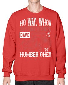 No way Whoa Dave this thing is NUMBER ONE 86# - hot rod- Sweatshirt - Crew