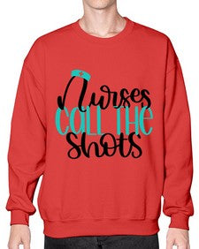Nurses Call The Shots Style Style 1236# - nurse- Sweatshirt - Crew
