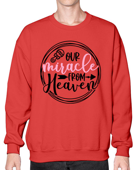 Our Miracle From Heaven Style 425# - baby- Sweatshirt - Crew