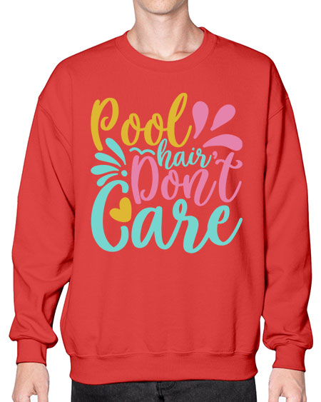 POOL HAIR DONT CARE Style 6# - summer- Sweatshirt - Crew