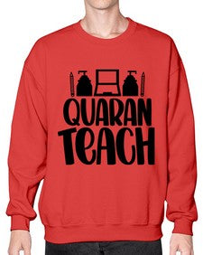 Quaranteach Style 1345# - teacher- Sweatshirt - Crew