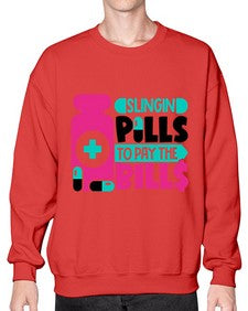 Slingin Pills To Pay The Bills Style Style 1405# - nurse- Sweatshirt - Crew