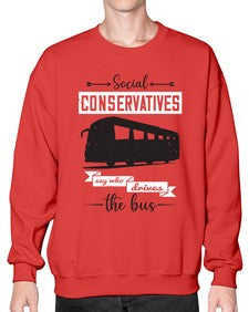 Social conservatives say who drives the bus 5# - bus- Sweatshirt - Crew
