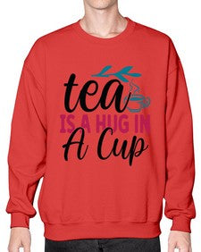 Tea Is A Hug In A Cup 1612# - tea- Sweatshirt - Crew