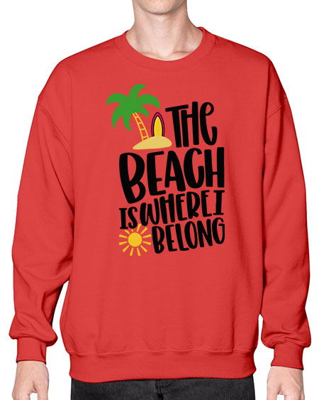 The Beach Is Where I Belong Style 11# - summer- Sweatshirt - Crew