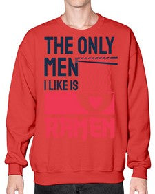 The Only Men I Like 1623# - Ramen- Sweatshirt - Crew