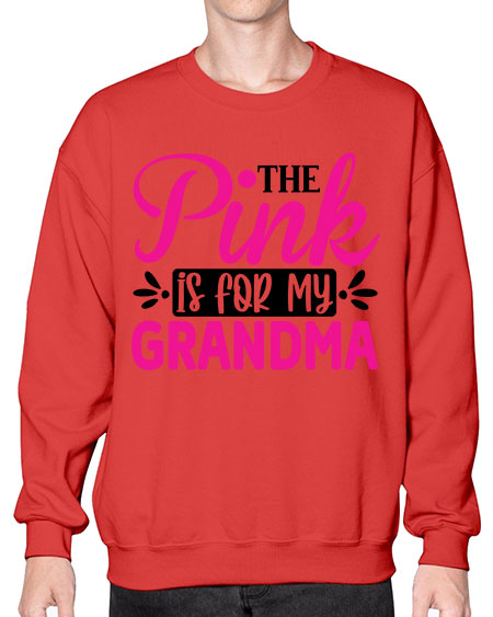 The Pink is for My Grandma 2# - breast cancer- Sweatshirt - Crew