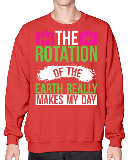 The Rotation Of The Earth Really Makes My Day 7# - nature- Sweatshirt - Crew