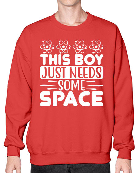 This Boy Just Needs Some Space 8# - space- Sweatshirt - Crew