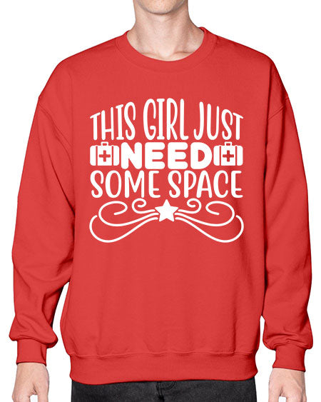This Girl Just Need Some Space 5# - space- Sweatshirt - Crew