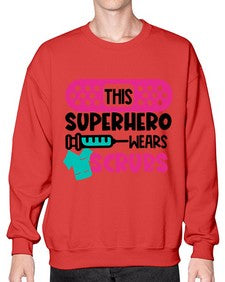 This Superhero Wears Scrubs Style Style 1565# - nurse- Sweatshirt - Crew