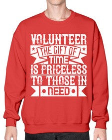 Volunteer the gift of time is priceless to those in need Style 18# - volunteer- Sweatshirt - Crew