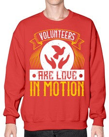 Volunteers are love in motion Style 14# - volunteer- Sweatshirt - Crew