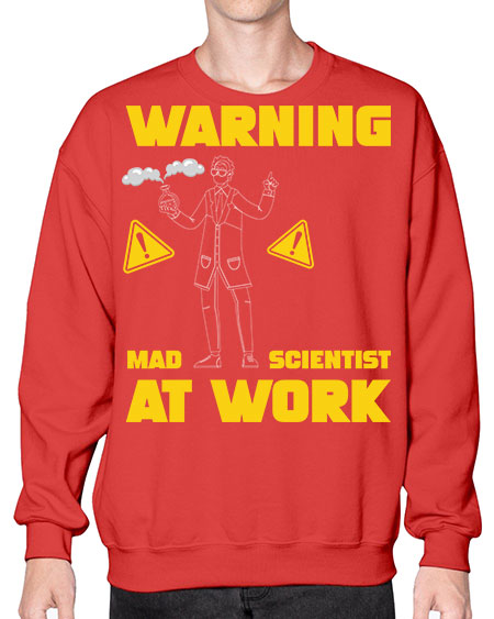 WarningMadScientistAtWorkScientistSkinite Scientist Skinite 13# - general science- Sweatshirt - Crew